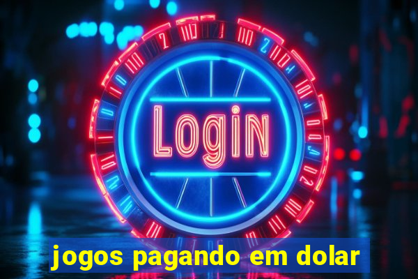 jogos pagando em dolar